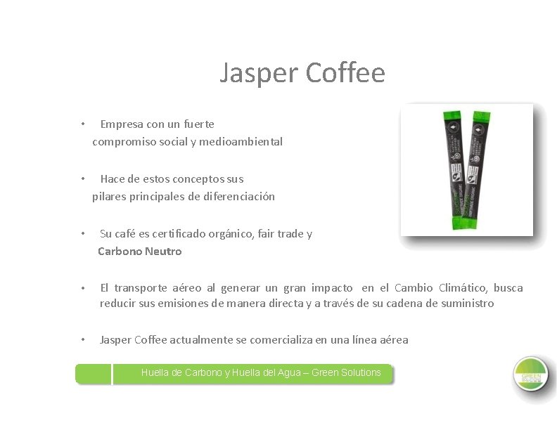 Jasper Coffee • Empresa con un fuerte compromiso social y medioambiental • Hace de