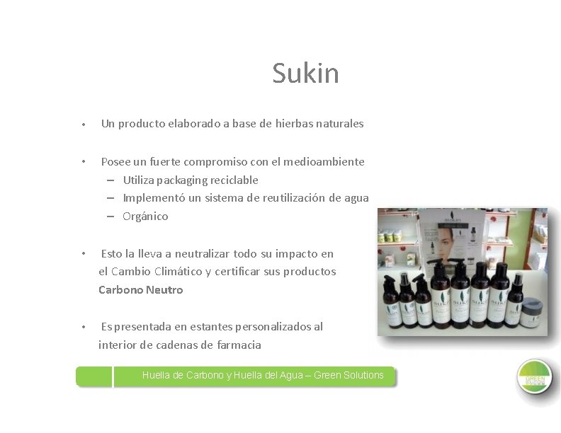 Sukin • Un producto elaborado a base de hierbas naturales • Posee un fuerte