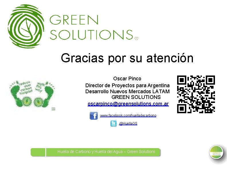 Gracias por su atención Oscar Pinco Director de Proyectos para Argentina Desarrollo Nuevos Mercados