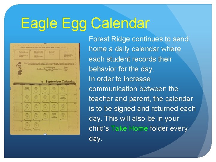 Eagle Egg Calendar Forest Ridge continues to send home a daily calendar where each