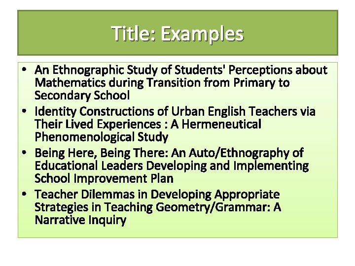 Title: Examples • An Ethnographic Study of Students' Perceptions about Mathematics during Transition from