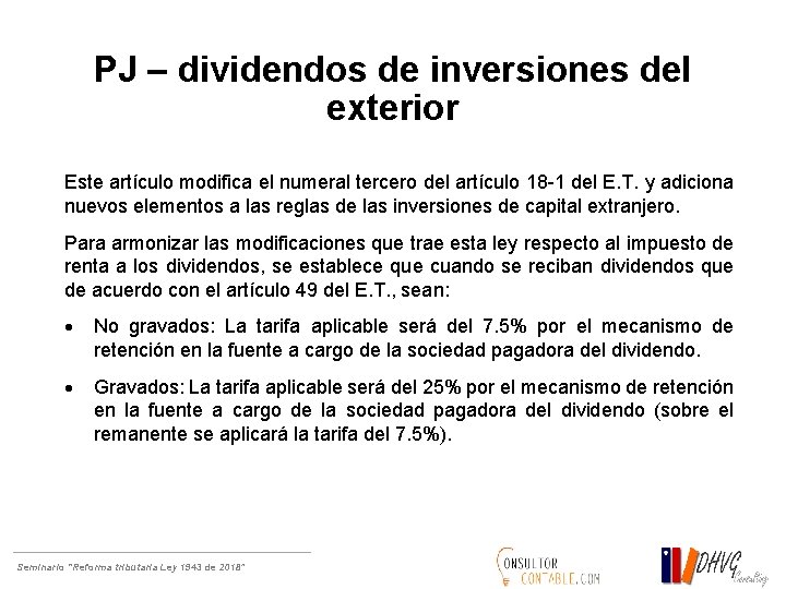 PJ – dividendos de inversiones del exterior Este artículo modifica el numeral tercero del