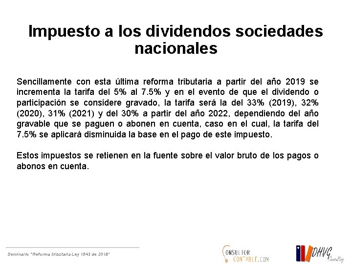 Impuesto a los dividendos sociedades nacionales Sencillamente con esta última reforma tributaria a partir