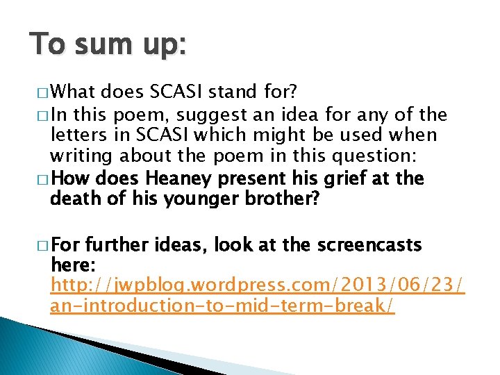 To sum up: � What does SCASI stand for? � In this poem, suggest