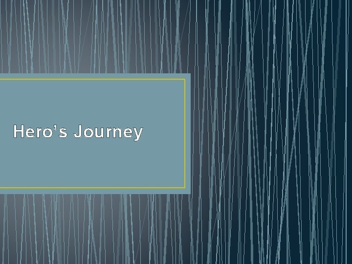 Hero’s Journey 