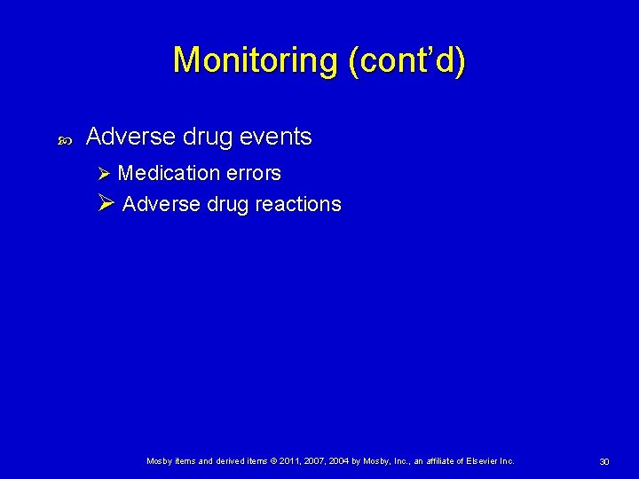 Monitoring (cont’d) Adverse drug events Ø Medication errors Ø Adverse drug reactions Mosby items