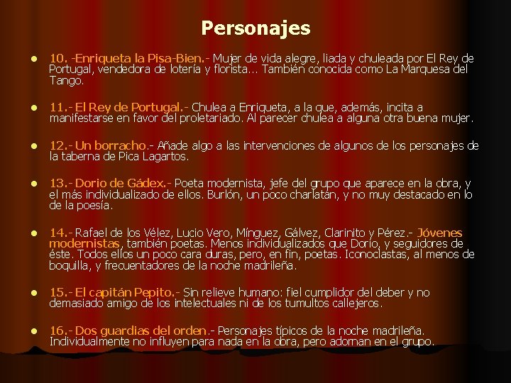 Personajes l 10. -Enriqueta la Pisa-Bien. - Mujer de vida alegre, liada y chuleada