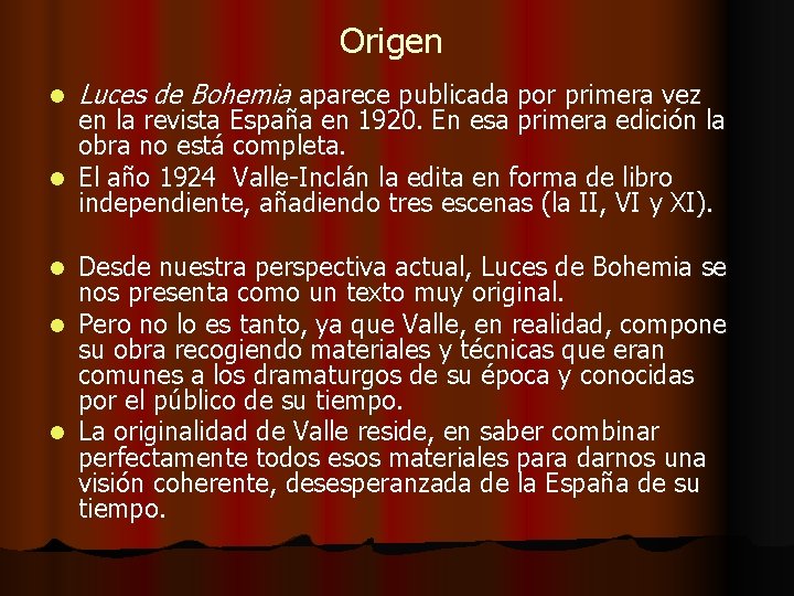 Origen l Luces de Bohemia aparece publicada por primera vez en la revista España