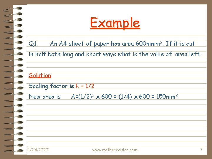 Example Q 1. An A 4 sheet of paper has area 600 mmm 2.