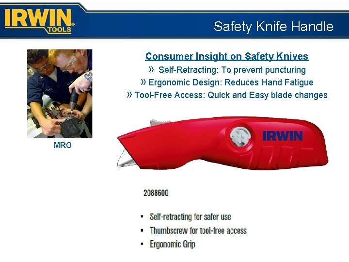 Safety Knife Handle Consumer Insight on Safety Knives » Self-Retracting: To prevent puncturing »