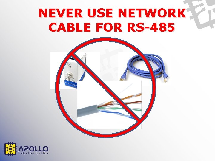 NEVER USE NETWORK CABLE FOR RS-485 