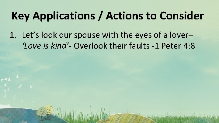 Key Applications / Actions to Consider 1. Let’s look our spouse with the eyes