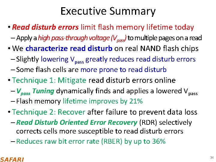 Executive Summary • Read disturb errors limit flash memory lifetime today – Apply a