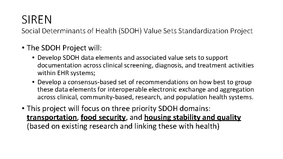 SIREN Social Determinants of Health (SDOH) Value Sets Standardization Project • The SDOH Project SIREN Social Determinants of Health (SDOH) Value Sets Standardization Project • The SDOH Project