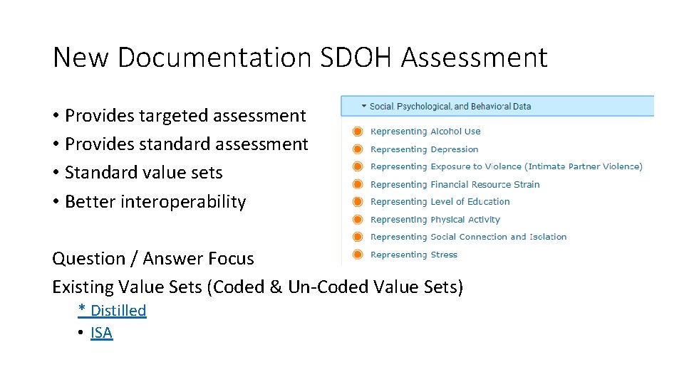 New Documentation SDOH Assessment • Provides targeted assessment • Provides standard assessment • Standard New Documentation SDOH Assessment • Provides targeted assessment • Provides standard assessment • Standard
