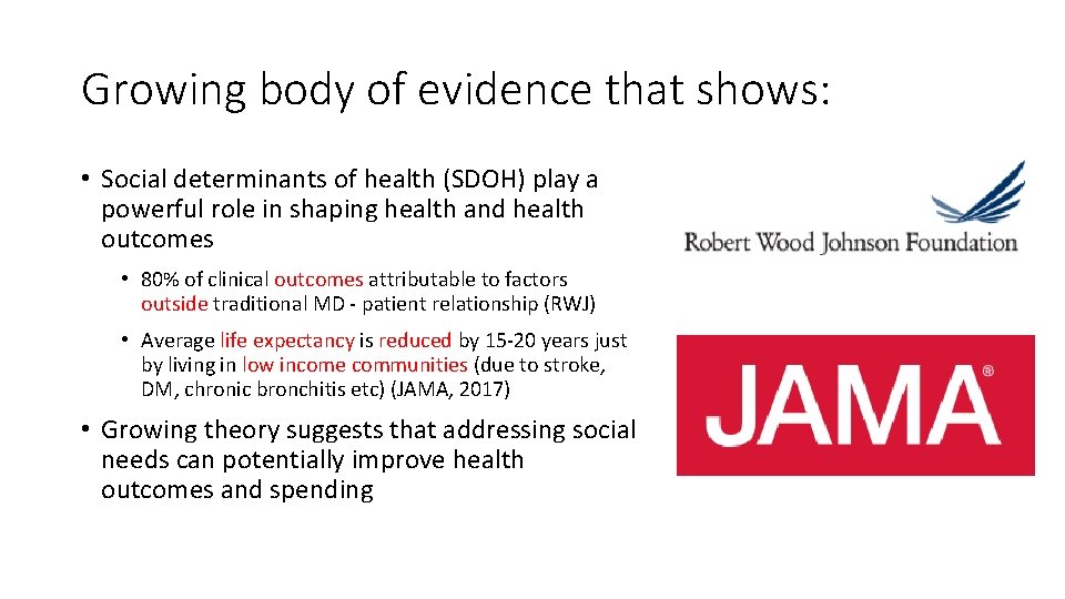 Growing body of evidence that shows: • Social determinants of health (SDOH) play a Growing body of evidence that shows: • Social determinants of health (SDOH) play a