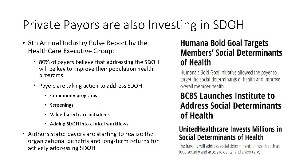 Private Payors are also Investing in SDOH • 8 th Annual Industry Pulse Report Private Payors are also Investing in SDOH • 8 th Annual Industry Pulse Report