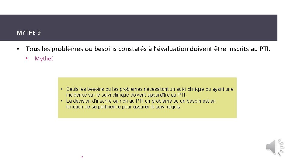 MYTHE 9 • Tous les problèmes ou besoins constatés à l’évaluation doivent être inscrits