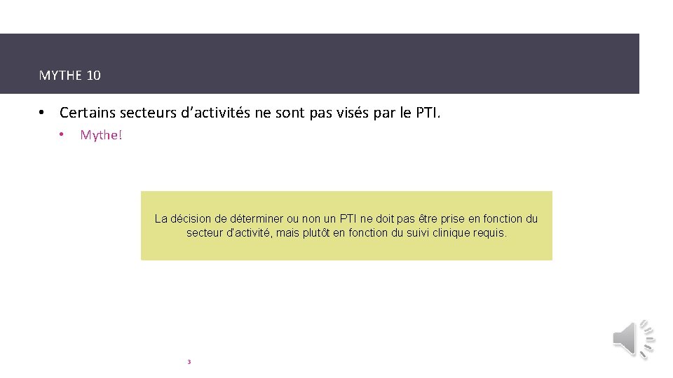 MYTHE 10 • Certains secteurs d’activités ne sont pas visés par le PTI. •