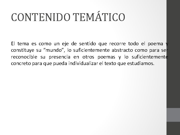 CONTENIDO TEMÁTICO El tema es como un eje de sentido que recorre todo el