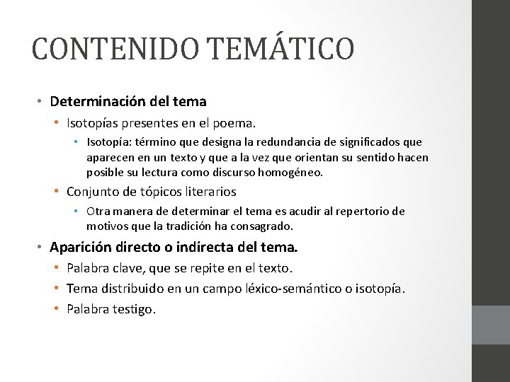 CONTENIDO TEMÁTICO • Determinación del tema • Isotopías presentes en el poema. • Isotopía: