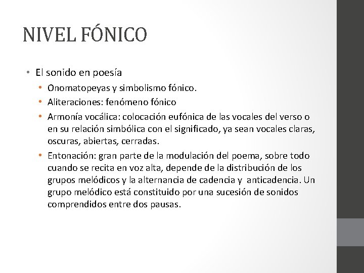 NIVEL FÓNICO • El sonido en poesía • Onomatopeyas y simbolismo fónico. • Aliteraciones: