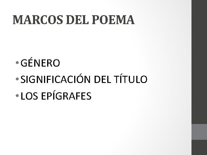 MARCOS DEL POEMA • GÉNERO • SIGNIFICACIÓN DEL TÍTULO • LOS EPÍGRAFES 