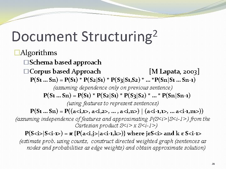 Document 2 Structuring �Algorithms �Schema based approach �Corpus based Approach [M Lapata, 2003] P(S