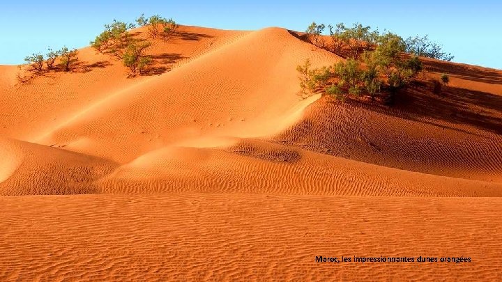 Maroc, les impressionnantes dunes orangées 