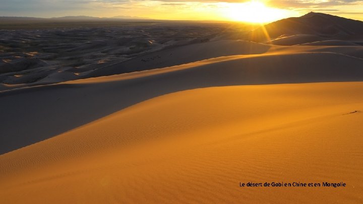 Le désert de Gobi en Chine et en Mongolie 