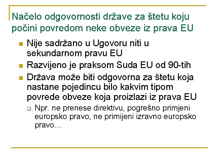 Načelo odgovornosti države za štetu koju počini povredom neke obveze iz prava EU n