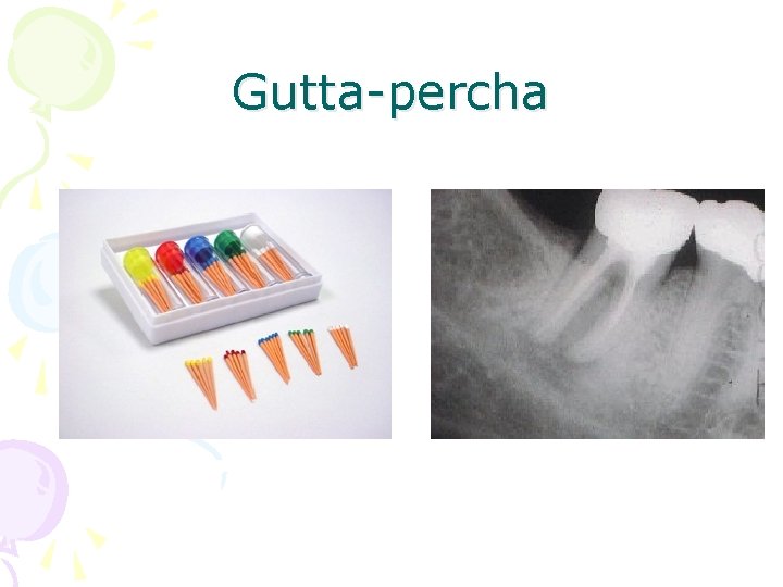 Gutta-percha 