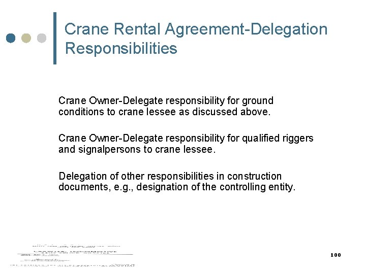 Crane Rental Agreement-Delegation Responsibilities Crane Owner-Delegate responsibility for ground conditions to crane lessee as Crane Rental Agreement-Delegation Responsibilities Crane Owner-Delegate responsibility for ground conditions to crane lessee as