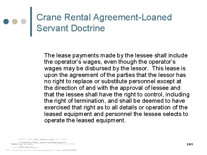Crane Rental Agreement-Loaned Servant Doctrine The lease payments made by the lessee shall include Crane Rental Agreement-Loaned Servant Doctrine The lease payments made by the lessee shall include