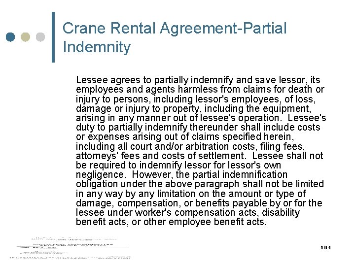 Crane Rental Agreement-Partial Indemnity Lessee agrees to partially indemnify and save lessor, its employees Crane Rental Agreement-Partial Indemnity Lessee agrees to partially indemnify and save lessor, its employees