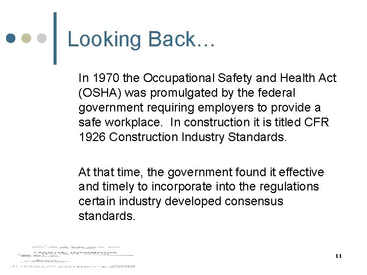 Looking Back… In 1970 the Occupational Safety and Health Act (OSHA) was promulgated by Looking Back… In 1970 the Occupational Safety and Health Act (OSHA) was promulgated by