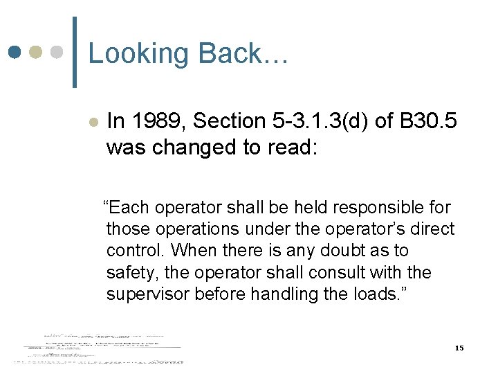 Looking Back… l In 1989, Section 5 -3. 1. 3(d) of B 30. 5 Looking Back… l In 1989, Section 5 -3. 1. 3(d) of B 30. 5