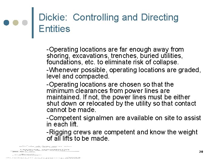 Dickie: Controlling and Directing Entities -Operating locations are far enough away from shoring, excavations, Dickie: Controlling and Directing Entities -Operating locations are far enough away from shoring, excavations,