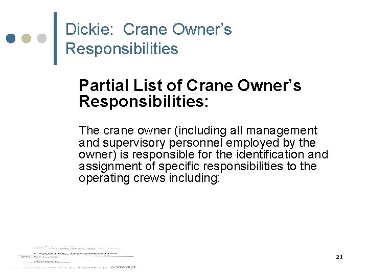 Dickie: Crane Owner’s Responsibilities Partial List of Crane Owner’s Responsibilities: The crane owner (including Dickie: Crane Owner’s Responsibilities Partial List of Crane Owner’s Responsibilities: The crane owner (including