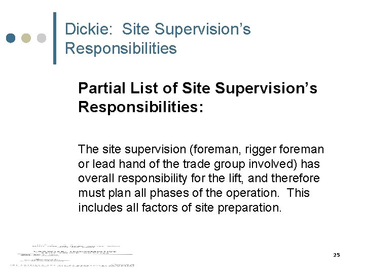 Dickie: Site Supervision’s Responsibilities Partial List of Site Supervision’s Responsibilities: The site supervision (foreman, Dickie: Site Supervision’s Responsibilities Partial List of Site Supervision’s Responsibilities: The site supervision (foreman,