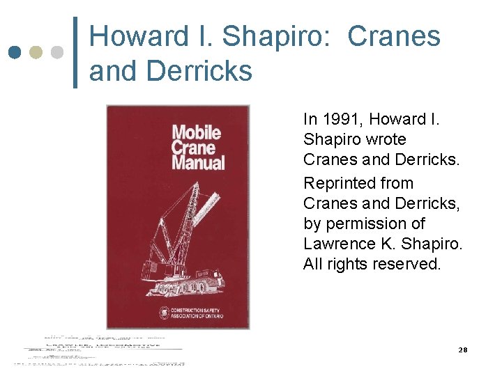 Howard I. Shapiro: Cranes and Derricks In 1991, Howard I. Shapiro wrote Cranes and Howard I. Shapiro: Cranes and Derricks In 1991, Howard I. Shapiro wrote Cranes and
