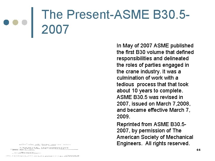 The Present-ASME B 30. 52007 In May of 2007 ASME published the first B The Present-ASME B 30. 52007 In May of 2007 ASME published the first B