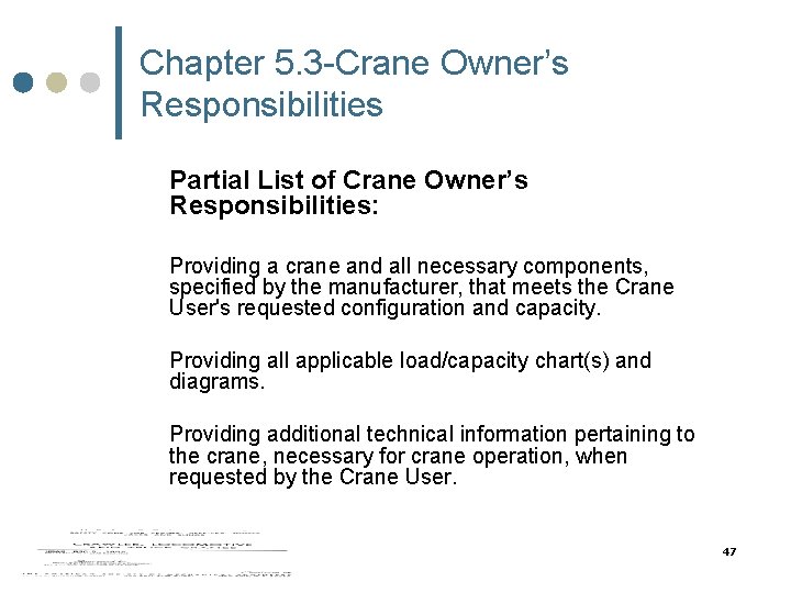 Chapter 5. 3 -Crane Owner’s Responsibilities Partial List of Crane Owner’s Responsibilities: Providing a Chapter 5. 3 -Crane Owner’s Responsibilities Partial List of Crane Owner’s Responsibilities: Providing a