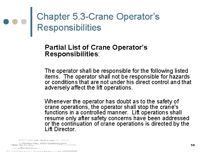 Chapter 5. 3 -Crane Operator’s Responsibilities Partial List of Crane Operator’s Responsibilities: The operator Chapter 5. 3 -Crane Operator’s Responsibilities Partial List of Crane Operator’s Responsibilities: The operator