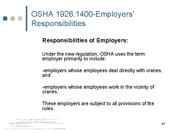 OSHA 1926. 1400 -Employers’ Responsibilities of Employers: Under the new regulation, OSHA uses the OSHA 1926. 1400 -Employers’ Responsibilities of Employers: Under the new regulation, OSHA uses the