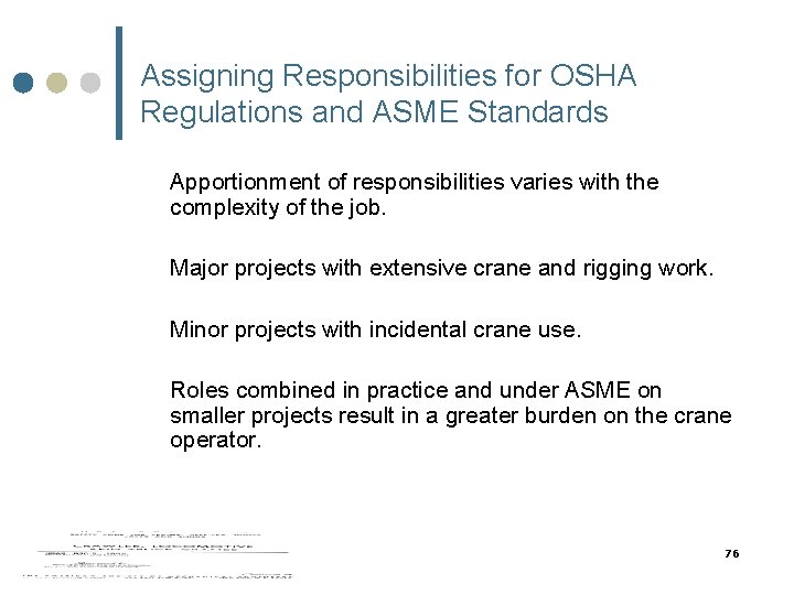 Assigning Responsibilities for OSHA Regulations and ASME Standards Apportionment of responsibilities varies with the Assigning Responsibilities for OSHA Regulations and ASME Standards Apportionment of responsibilities varies with the