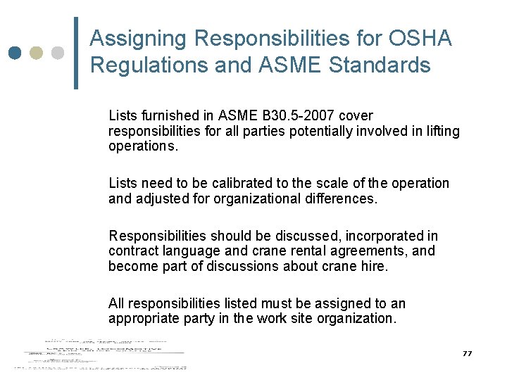 Assigning Responsibilities for OSHA Regulations and ASME Standards Lists furnished in ASME B 30. Assigning Responsibilities for OSHA Regulations and ASME Standards Lists furnished in ASME B 30.