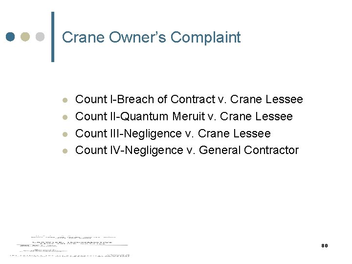 Crane Owner’s Complaint l l Count I-Breach of Contract v. Crane Lessee Count II-Quantum Crane Owner’s Complaint l l Count I-Breach of Contract v. Crane Lessee Count II-Quantum