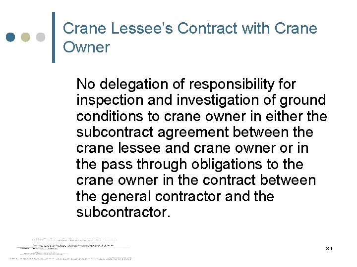 Crane Lessee’s Contract with Crane Owner No delegation of responsibility for inspection and investigation Crane Lessee’s Contract with Crane Owner No delegation of responsibility for inspection and investigation