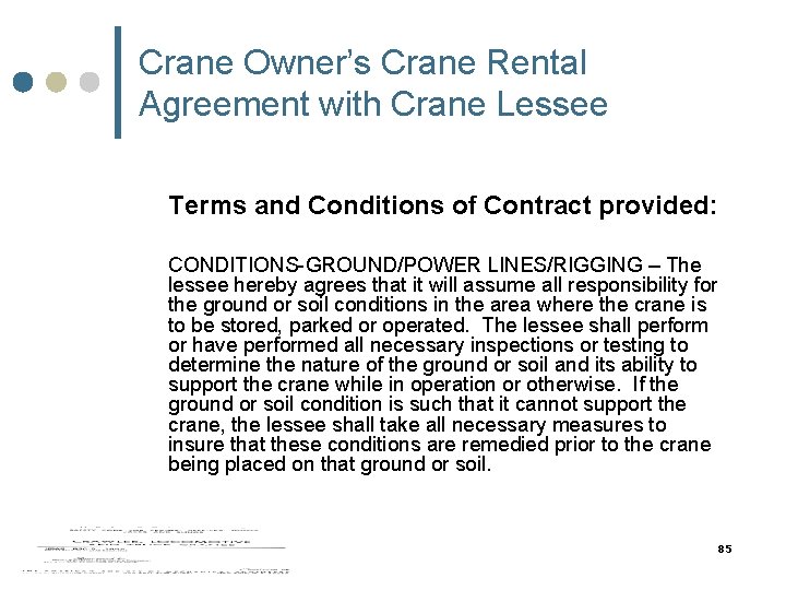 Crane Owner’s Crane Rental Agreement with Crane Lessee Terms and Conditions of Contract provided: Crane Owner’s Crane Rental Agreement with Crane Lessee Terms and Conditions of Contract provided: